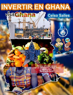 INVERTIR EN GHANA - VISIT GHANA - Celso Salles:... [Spanish] B09YCCJ75Q Book Cover
