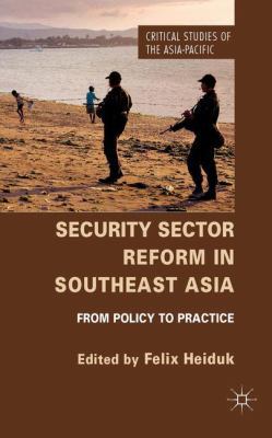 Security Sector Reform in Southeast Asia: From ... 113736548X Book Cover