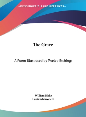 The Grave: A Poem Illustrated by Twelve Etchings 1161364099 Book Cover