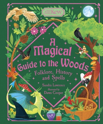 A Magical Guide to the Woods: Folklore, History... 1804537403 Book Cover