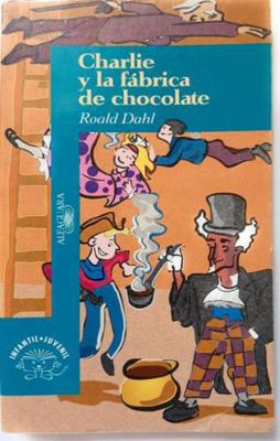 Charlie y la fábrica de chocolate (Charlie and ... [Spanish] 8420447714 Book Cover