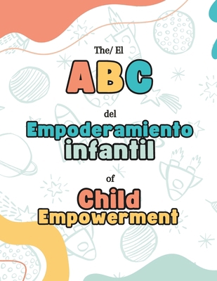 The ABC of child empowerment: El ABC del empode... B0CM16HG55 Book Cover