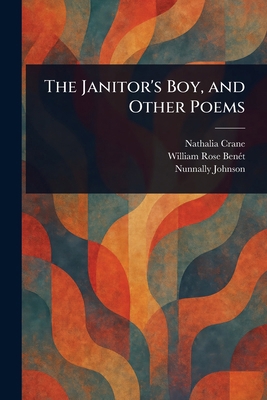 The Janitor's Boy, and Other Poems 1023512564 Book Cover