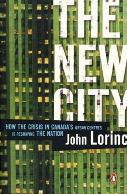New City: How the Crisis in Canadas Urban Centr... 0143056042 Book Cover