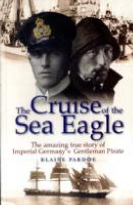 The Cruise of the Sea Eagle: The Story of Imper... 0859791203 Book Cover