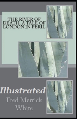 The River of Death: A Tale of London In Peril I... 1700621173 Book Cover