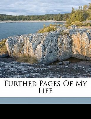 Further Pages of My Life 1172436657 Book Cover