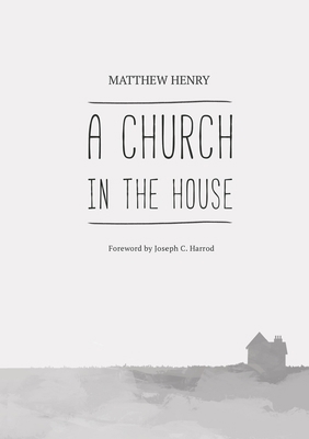 A Church in the House 1774840618 Book Cover