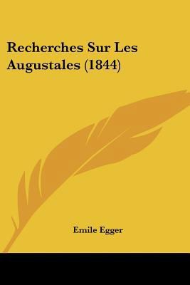 Recherches Sur Les Augustales (1844) [French] 1160242496 Book Cover