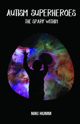 Autism Superheroes: The Spark Within 0648410498 Book Cover
