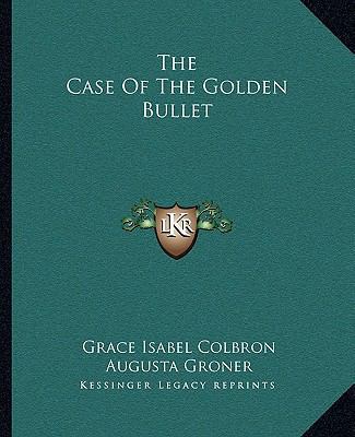 The Case Of The Golden Bullet 1162690402 Book Cover