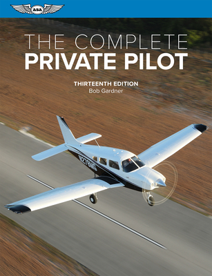 The Complete Private Pilot 1644250373 Book Cover