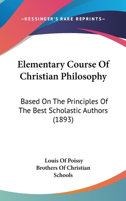 Elementary Course Of Christian Philosophy: Base... 1104172097 Book Cover