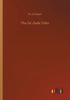 The Sa'-Zada Tales 3752330767 Book Cover