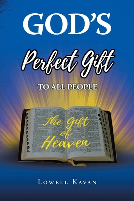 God's Perfect Gift to All People: "Heaven" B0FX3DKWGH Book Cover