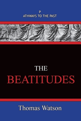 The Beatitudes: Pathways To The Past 1951497422 Book Cover