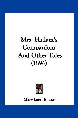 Mrs. Hallam's Companion: And Other Tales (1896) 1120650968 Book Cover