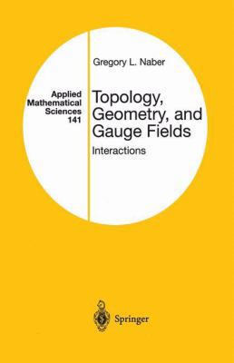 Topology, Geometry, and Gauge Fields: Interacti... 0387989471 Book Cover