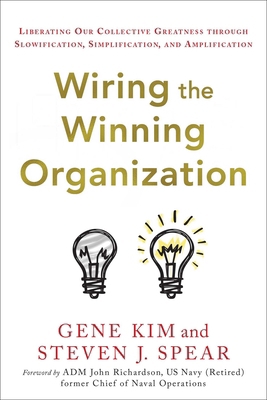 Wiring the Winning Organization: Liberating Our... 1950508420 Book Cover