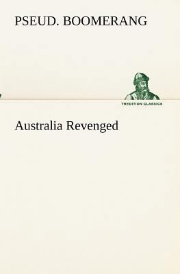Australia Revenged 3849154238 Book Cover