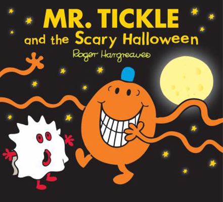 Mr. Tickle and the Scary Halloween (Mr. Men & L... 1405267224 Book Cover