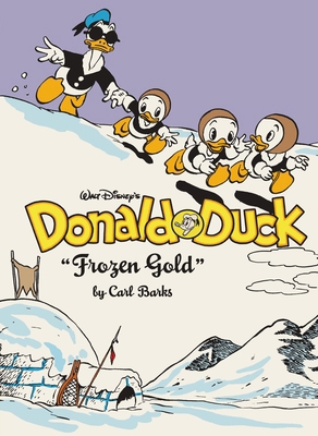 Walt Disney's Donald Duck Frozen Gold: The Comp... 168396988X Book Cover