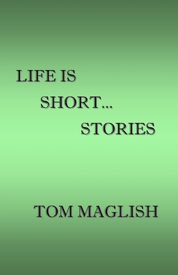 Life Is Short...Stories B0FRXWFJ3D Book Cover