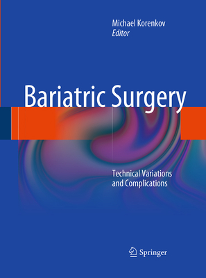 Bariatric Surgery: Technical Variations and Com... 3662519992 Book Cover