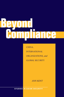 Beyond Compliance: China, International Organiz... 0804755515 Book Cover