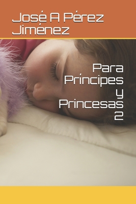 Para Príncipes y Princesas 2 [Spanish] B084DHDTHX Book Cover