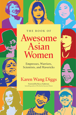 The Book of Awesome Asian Women: Empresses, War... 1684817234 Book Cover