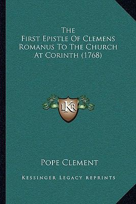 The First Epistle Of Clemens Romanus To The Chu... 1165756374 Book Cover