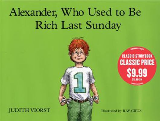 Alexander, Who Used to Be Rich Last Sunday 1416996214 Book Cover