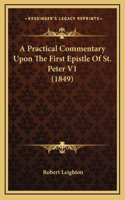 A Practical Commentary Upon the First Epistle o... 1164805231 Book Cover