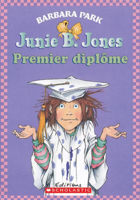 Junie B. Jones: Premier Dipl?me [French] 054599294X Book Cover