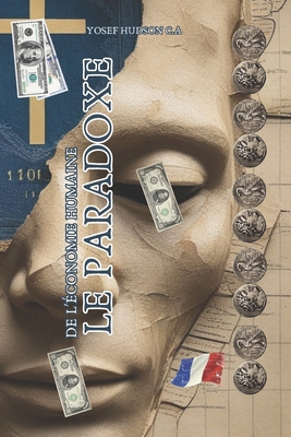 La Paradoxe de l'Économie Humaine [French] B0F6LRY72G Book Cover