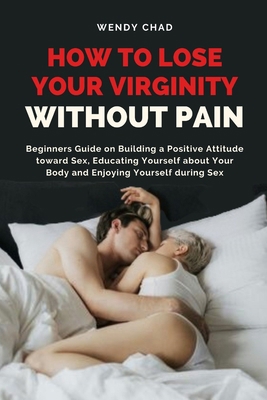 How to Lose Your Virginity without Pain: Beginn...            Book Cover