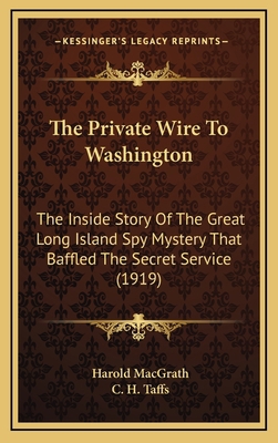 The Private Wire To Washington: The Inside Stor... 1165721082 Book Cover