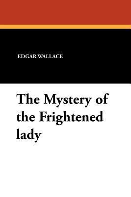 The Mystery of the Frightened Lady 1434424766 Book Cover
