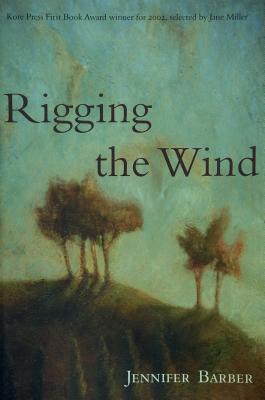 Rigging the Wind (Kore Press First Book Award f... 1888553154 Book Cover