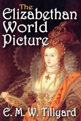 The Elizabethan World Picture 1412818494 Book Cover