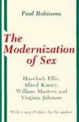 The Modernization of Sex: Havelock Ellis, Alfre... 0801495393 Book Cover