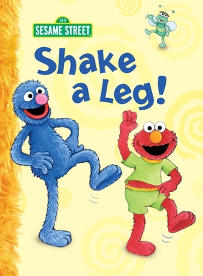 Shake a Leg! (Sesame Street) B00A2LX8NS Book Cover