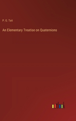 An Elementary Treatise on Quaternions 3385200520 Book Cover