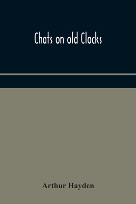 Chats On Old Clocks 935417406X Book Cover