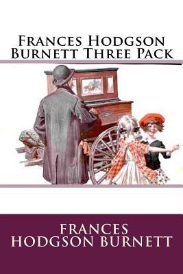 Frances Hodgson Burnett Three Pack 1499119003 Book Cover