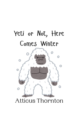 Yeti or Not, Here Comes Winter 9916942692 Book Cover