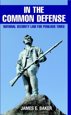 In the Common Defense: National Security Law fo... 0521877636 Book Cover