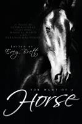 For Want of a Horse: Twenty-Three Tales of Supe... 1590215621 Book Cover