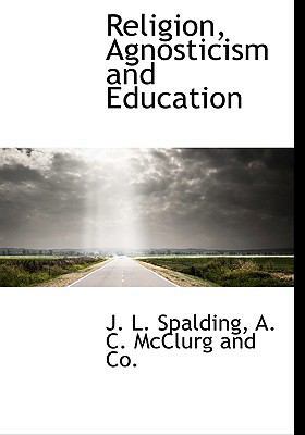Religion, Agnosticism and Education 1140359150 Book Cover
